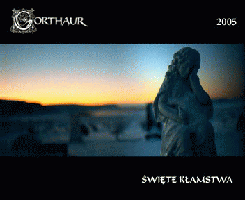 Gorthaur (PL-1) : Święte Kłamstwa - Demo 2005